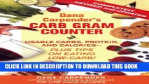 [New] Dana Carpender s Carb Gram Counter: Usable Carbs, Protein, Fat, and Calories - Plus Tips on