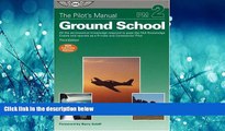 Enjoyed Read The Pilot s Manual: Ground School: All the Aeronautical Knowledge Required to Pass