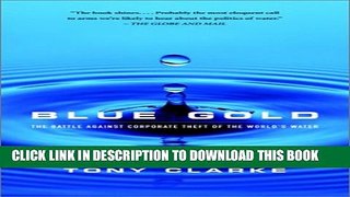 [PDF] Blue Gold - The Fight to Stop the Corporate Theft of the World s Water Popular Collection