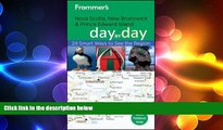 different   Frommer s Nova Scotia, New Brunswick and Prince Edward Island Day by Day (Frommer s