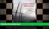 READ book  A Splendid Isolation: Lessons on Happiness from the Kingdom of Bhutan  FREE BOOOK