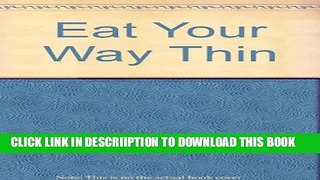 [New] Eat Your Way Thin Exclusive Online