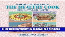 [New] Cooking Healthier with the Healthy Cook: Cooking without Chemicals or Artificial Ingredients