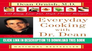 [New] Everyday Cooking with Dr. Dean Ornish: 150 Easy, Low-Fat, High-Flavor Recipes Exclusive Full