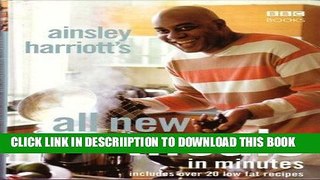 [New] AINSLEY HARRIOTT S ALL NEW MEALS IN MINUTES Exclusive Online