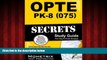 Enjoyed Read OPTE: PK-8 (075) Secrets Study Guide: CEOE Exam Review for the Certification
