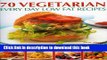 [Popular Books] 70 Vegetarian Every Day Low Fat Recipes: Discover  a new range of  fresh and