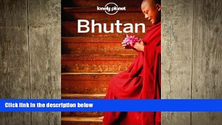 FREE DOWNLOAD  Lonely Planet Bhutan (Country Travel Guide) by Bradley Mayhew (2011-04-01)  FREE