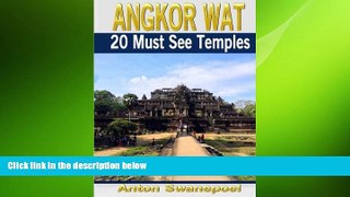 READ book  Angkor Wat: 20 Must see temples (Cambodia Travel Guide Books By Anton)  FREE BOOOK