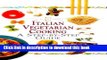 [Popular Books] Italian Vegetarian Cooking: In a Nutshell (In a Nutshell (Element)) Free Online
