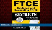 Enjoyed Read FTCE Guidance and Counseling PK-12 Secrets Study Guide: FTCE Exam Review for the