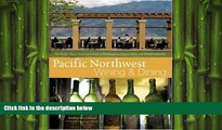different   Pacific Northwest Wining and Dining: The People, Places, Food, and Drink of