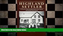 behold  Highland settler: a portrait of the Scottish Gael in Cape Breton and Eastern Nova Scotia