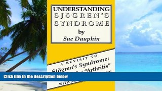 Big Deals  Understanding Sjogren s Syndrome  Free Full Read Most Wanted