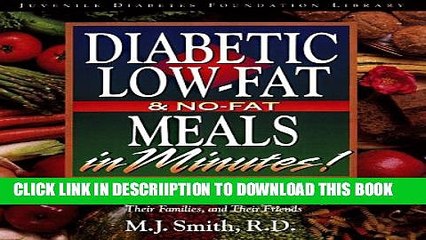 [New] Diabetic Low-Fat   No-Fat Meals in Minutes: More Than 250 Delicious, Easy, and Healthy