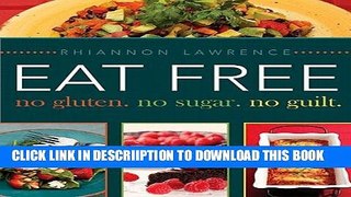 [PDF] Eat Free No Gluten. No Sugar. No Guilt.Â Â  [EAT FREE NO GLUTEN NO SUGAR NO] [Hardcover]