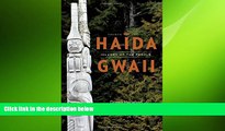 different   Haida Gwaii: Islands of the People, Fourth Edition