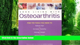 Big Deals  Good Living with Osteoarthritis  Free Full Read Most Wanted