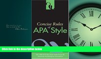 For you Concise Rules of APA Style (Concise Rules of the American Psychological Association (APA)