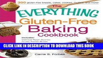 [PDF] The Everything Gluten-Free Baking Cookbook: Includes Oatmeal Raisin Scones, Crusty French