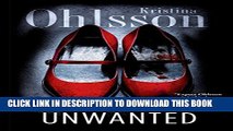 [PDF] Unwanted: A Novel (Fredrika Bergman and Alex Recht Book 1) Full Online