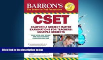 Popular Book Barron s CSET, 4th Edition: California Subject Matter Exams for Teachers: Multiple