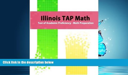 For you Illinois TAP Math: Test of Academic Proficiency - Math Preparation