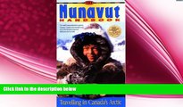 different   Nunavut Handbook: Traveling in Canada s Arctic