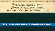 [PDF] Easy-To-Chew and Easy-On-Salt Easy-To-Chew and Pureed Foods for a Sodium-Controlled Diet