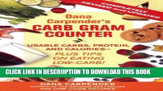 [New] Dana Carpender s Carb Gram Counter: Usable Carbs, Protein, Fat, and Calories - Plus Tips on
