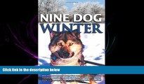 there is  Nine Dog Winter: In 1980, Two Young Canadians Recruited Nine Rowdy Sled Dogs, and