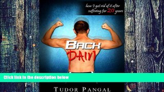 Big Deals  Back Pain: How I Got Rid of It After Suffering For 20 Years (Banishing Back Pain Book