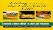 [PDF] Living (and loving) the Low-Carb Life! Exclusive Full Ebook