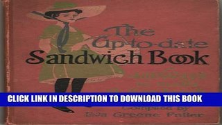 [PDF] The up-to-date sandwich book,: 400 ways to make a sandwich, Popular Online