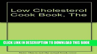 [New] The Low cholesterol cookbook Exclusive Online