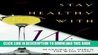 [New] Stay Healthy with Wine Exclusive Full Ebook