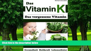 Must Have PDF  Vitamin K: Das vergessene Vitamin (Osteoporose, Arteriosklerose,