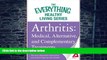 Big Deals  Arthritis: Medical, Alternative, and Complementary Treatments: The most important