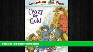 there is  Canadian Flyer Adventures #3: Crazy for Gold