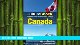 complete  Culture Shock! Canada: A Survival Guide to Customs and Etiquette