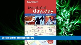 there is  Frommer s Montreal Day by Day (Frommer s Day by Day - Pocket)