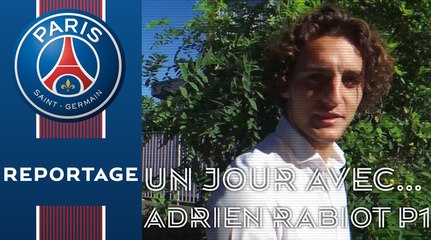 Un jour avec Adrien Rabiot (Partie 1)