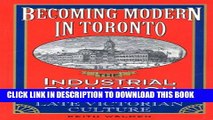 [PDF] Becoming Modern in Toronto: The Industrial Exhibition and the Shaping of a Late Victorian