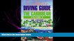 complete  The Complete Diving Guide: The Caribbean (Vol. 2) Anguilla, St Maarten/Martin, St.