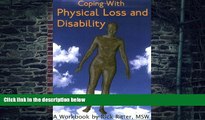 Big Deals  Coping with Physical Loss and Disability: A Workbook (New Horizons in Therapy)  Free