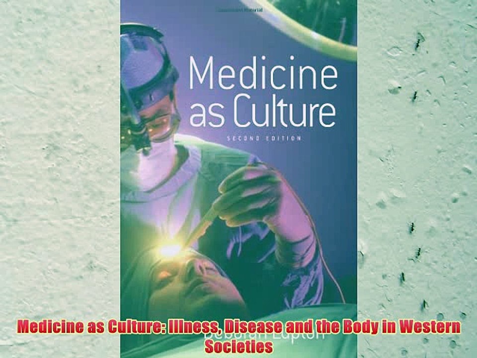[PDF] Medicine as Culture: Illness Disease and the Body in Western Societies Full Colection