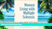 Big Deals  Women Living With Multiple Sclerosis: Conversations on Living, Laughing and Coping
