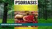 Big Deals  Psoriasis Natural Treatments, Remedies, and Cures: Your Guide to Psoriasis Home