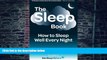 Big Deals  The Sleep Book: How to Sleep Well Every Night  Best Seller Books Most Wanted