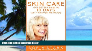 Must Have PDF  Skin Care - Get Better Skin in 10 Days with Proven Methods (Acne, Skin Care, Skin